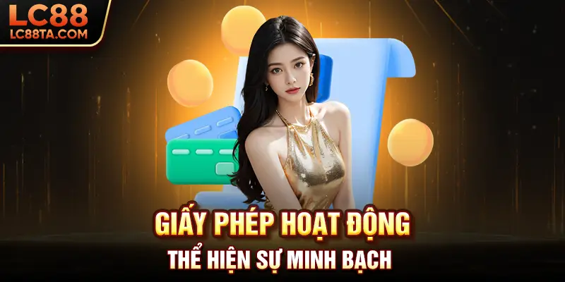 Giấy phép hoạt động thể hiện sự minh bạch